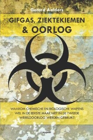 Cover of Gifgas, ziektekiemen en oorlog