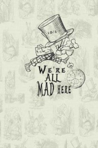 Cover of We're All Mad Here