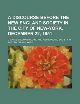 Book cover for A Discourse Before the New England Society in the City of New-York, December 22, 1851