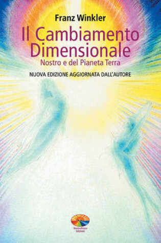Cover of Il Cambiamento Dimensionale, Nostro E del Pianeta Terra