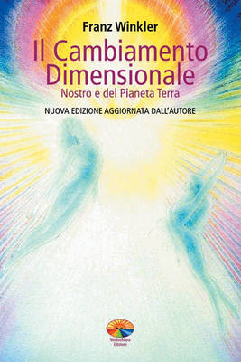 Book cover for Il Cambiamento Dimensionale, Nostro E del Pianeta Terra