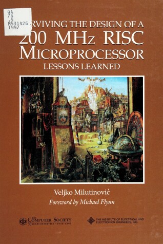 Book cover for Surviving the Design of a 200 MHZ RISC Microprocessor