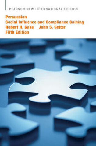 Cover of Persuasion:Social Influence and Compliance Gaining Pearson New International Edition, plus MySearchLab without eText