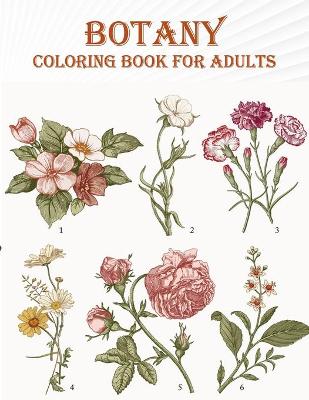 Book cover for Botany Coloring Book For Adults