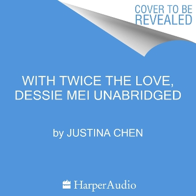 Book cover for With Twice the Love, Dessie Mei