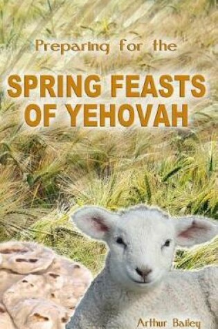 Cover of Preparing for the Spring Feasts of Yehovah