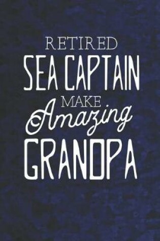 Cover of Retired Sea Captain Make Amazing Grandpa