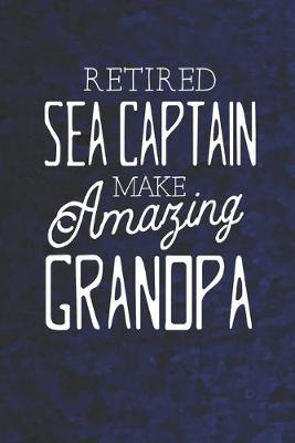 Book cover for Retired Sea Captain Make Amazing Grandpa