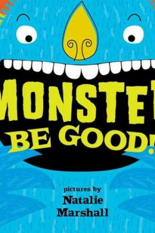 Cover of Monster, Be Good!