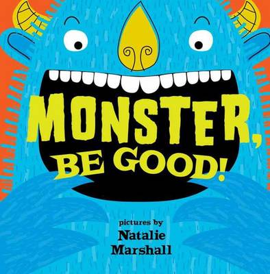 Book cover for Monster, Be Good!