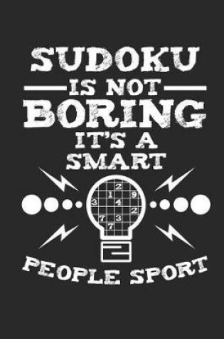 Cover of Sudoku is Not Boring It's a Smart People Sport