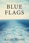 Book cover for Blue Flags