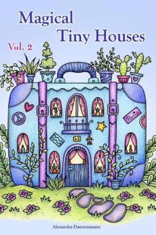 Cover of Magical Tiny Houses - Volume 2