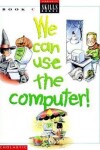 Book cover for We Can Use the Computer Grade 3 Teacher's Edition C