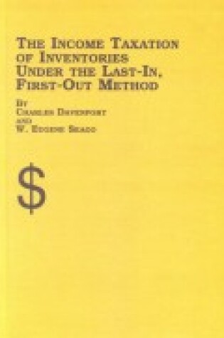 Cover of The Income Taxation of Inventories Under the Last-in, First-out Method