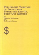 Cover of The Income Taxation of Inventories Under the Last-in, First-out Method