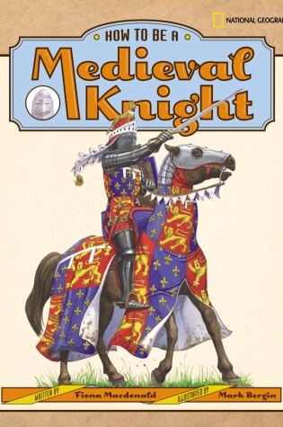 Cover of How to Be a Medieval Knight
