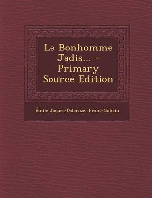 Book cover for Le Bonhomme Jadis... - Primary Source Edition