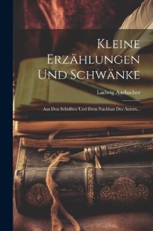 Cover of Kleine Erzählungen Und Schwänke