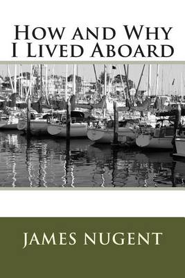 Book cover for How and Why I Lived Aboard