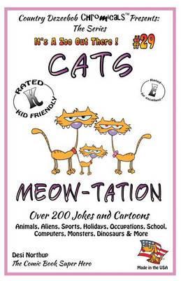 Book cover for Cat's Meow-tation Over 200 Jokes and Cartoons Animals, Aliens, Sports, Holidays, Occupations, School, Computers, Monsters, Dinosaurs & More in Black and White