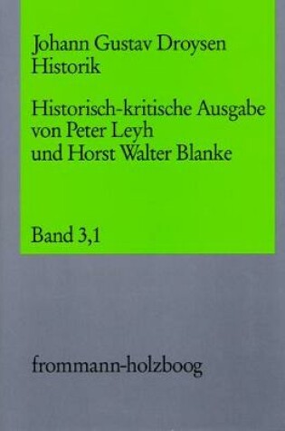 Cover of Johann Gustav Droysen: Historik / Band 3,1