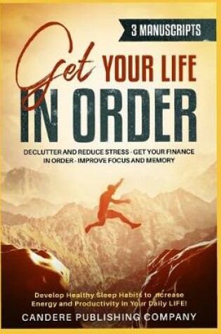 Cover of Get Your Life in Order 3 - 1 Manuscript