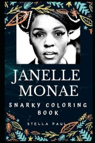 Cover of Janelle Monae Snarky Coloring Book