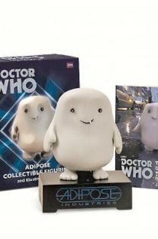 Cover of Doctor Who: Adipose Collectible Figurine and Illustrated Book