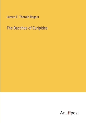 Book cover for The Bacchae of Euripides