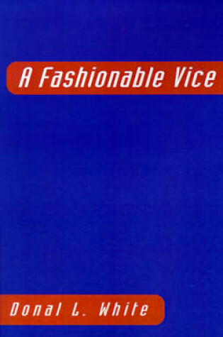 Cover of A Fashionable Vice