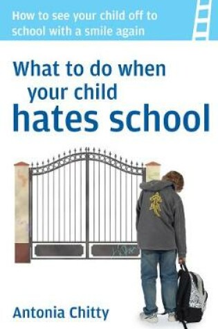 Cover of What to Do When Your Child Hates School