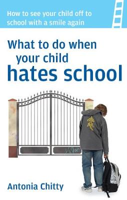 Book cover for What to Do When Your Child Hates School