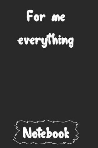 Cover of For me everything