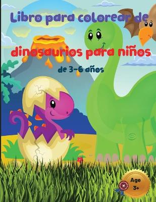 Book cover for Libro para colorear de dinosaurios para ni�os de 3-6 a�os