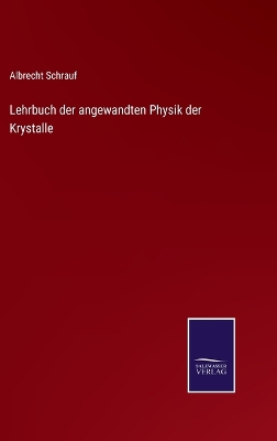 Book cover for Lehrbuch der angewandten Physik der Krystalle