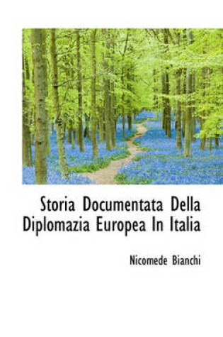 Cover of Storia Documentata Della Diplomazia Europea in Italia