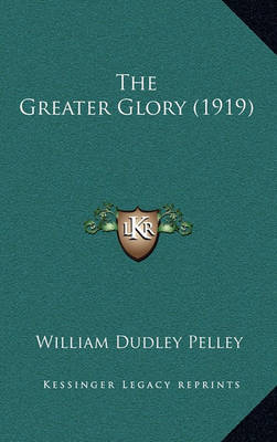 Book cover for The Greater Glory (1919)