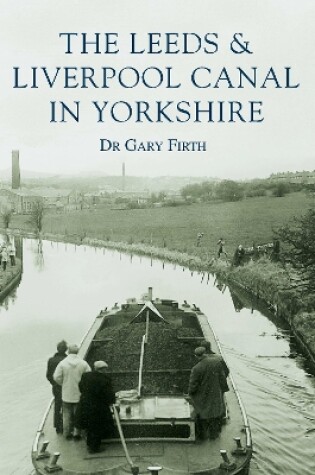 Cover of The Leeds & Liverpool Canal in Yorkshire