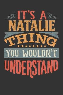 Book cover for Its A Natalie Thing You Wouldnt Understand