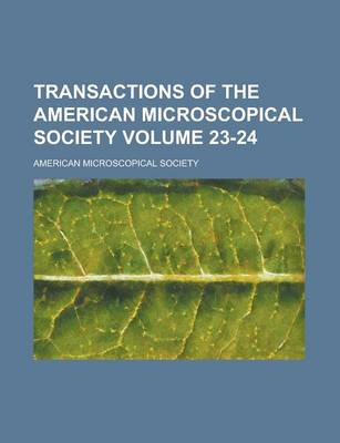 Book cover for Transactions of the American Microscopical Society Volume 23-24