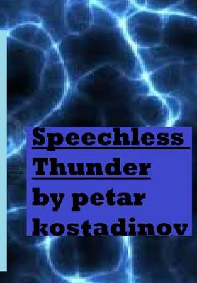 Book cover for Speechless Thunder (Book of Poetry 1)