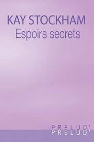 Cover of Espoirs Secrets (Harlequin Prelud')