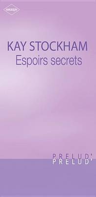 Book cover for Espoirs Secrets (Harlequin Prelud')