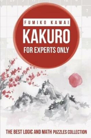 Cover of Kakuro For Experts Only