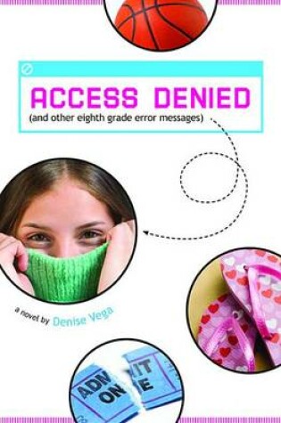 Cover of Access Denied (and Other Eighth Grade Error Messages)
