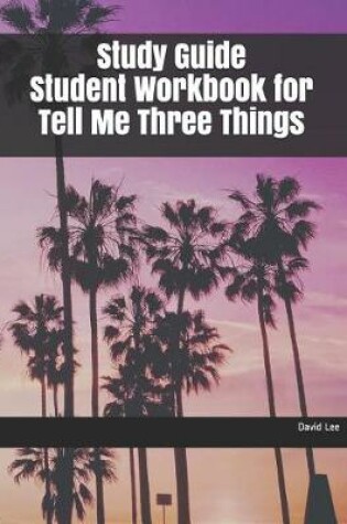 Cover of Study Guide Student Workbook for Tell Me Three Things