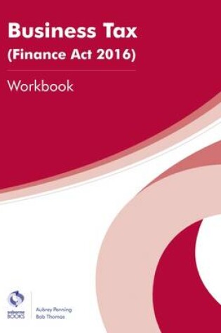 Cover of Business Tax (Finance Act 2016) Workbook