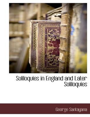 Book cover for Soliloquies in England and Later Soliloquies