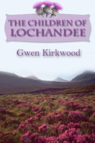 Cover of The Children of Lochandee